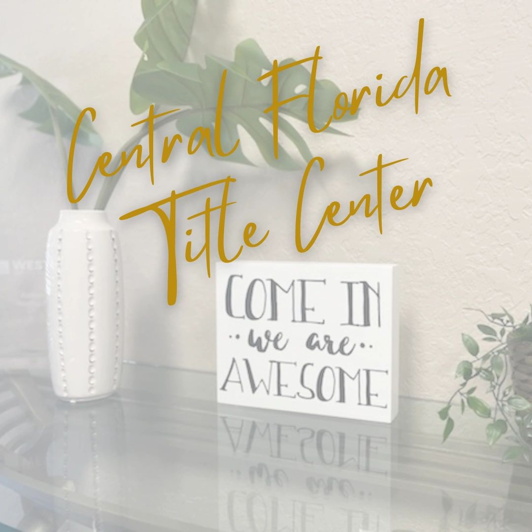 Central Florida Title Center Closings, Title Company, Real Estate